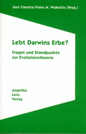 gebrauchtes Buch – Cimutta Jost, Wuketits Franz M – Lebt Darwins Erbe? - Fragen und Standpunkte zur Evolutionstheorie