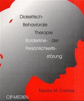 ISBN 9783980307482: Dialektisch-Behaviorale Therapie der Borderline-Persönlichkeitsstörung