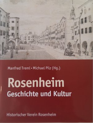 ISBN 9783980320467: Rosenheim - Geschichte und Kultur