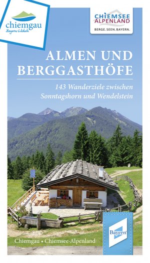 ISBN 9783980344654: Almen und Berggasthöfe : 143 Wanderziele zwischen Sonntaghorn und Wendelstein