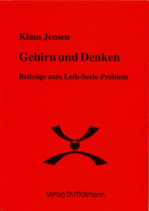 ISBN 9783980364676: Gehirn und Denken – Beiträge zum Leib-Seele-Problem