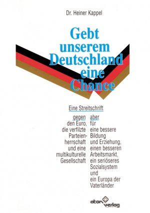 ISBN 9783980418676: Gebt unserem Deutschland eine Chance