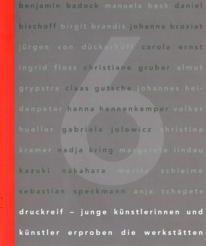 ISBN 9783980439794: druckreif. junge Künstlerinnen und Künstler erproben die Werkstätten – Sechster Graphikpreis der Griffelkunst - Mitglieder 2010