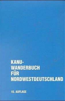 ISBN 9783980440714: Kanuwanderbuch für Nordwestdeutschland