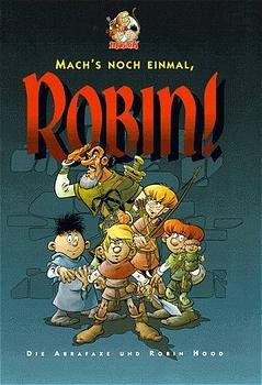 ISBN 9783980441339: Mach's noch einmal Robin - Die Abrafaxe in Nottingham. Comic