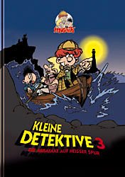 ISBN 9783980441377: Kleine Detektive Band 3 - Die Abrafaxe auf heißer Spur