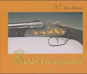 ISBN 9783980457392: Suhler Luxusgewehre