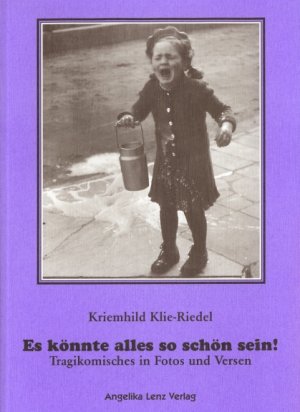 ISBN 9783980459716: Es könnte alles so schön sein! – Tragikomisches in Fotos und Versen