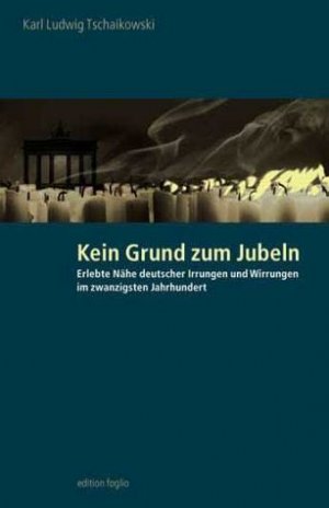 ISBN 9783980475235: Kein Grund zum Jubeln – Erlebte Nähe deutscher Irrungen und Wirrungen im 20sten Jahrhundert