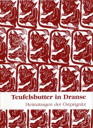 ISBN 9783980479509: Teufelsbutter in Dranse : Heimatsagen der Ostprignitz