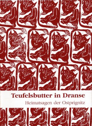 ISBN 9783980479509: Teufelsbutter in Dranse – Heimatsagen der Ostprignitz