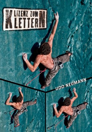 gebrauchtes Buch – Neumann, Udo / Goddard – Lizenz zum Klettern