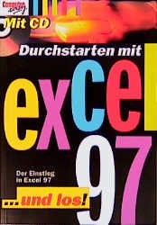 ISBN 9783980504584: Durchstarten mit Excel 97