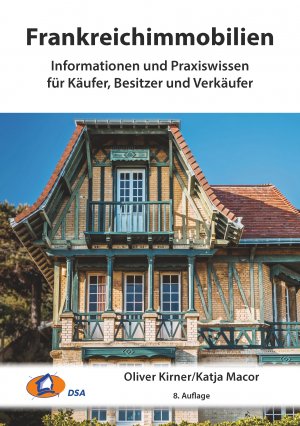 ISBN 9783980525220: Frankreichimmobilien - Informationen und Praxiswissen für Käufer, Besitzer und Verkäufer