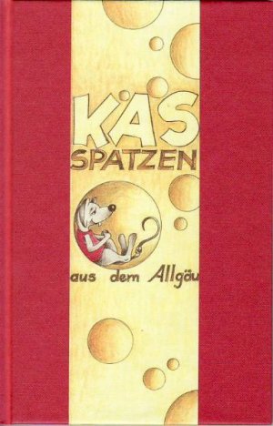 ISBN 9783980532518: Spatzen aus dem Allgäu - Kässpatzen aus dem Allgau