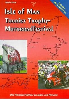 ISBN 9783980540131: Isle of Man - Tourist Trophy Motorradfestival