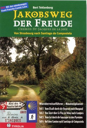 gebrauchtes Buch – Bert Teklenborg – Jakobsweg der Freude: Von Strassburg nach Santiago de Compostela