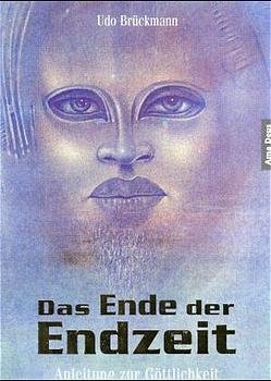 gebrauchtes Buch – Udo Brückmann – Das Ende der Endzeit gebrauchtes Buch – Udo Brückmann – Das Ende der Endzeit