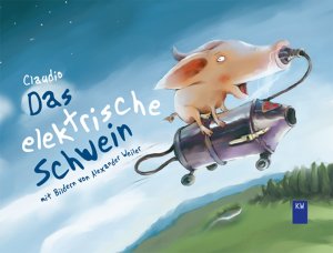 ISBN 9783980595032: Das elektrische Schwein