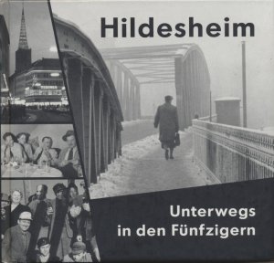 ISBN 9783980609340: Hildesheim. Unterwegs in den Fünfzigern