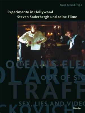 ISBN 9783980652889: Experimente in Hollywood - Steven Soderbergh und seine Filme