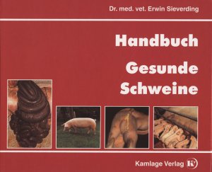 ISBN 9783980668811: Handbuch Gesunde Schweine