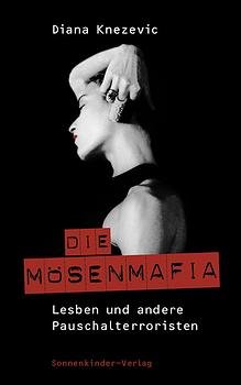 ISBN 9783980677233: Die Mösenmafia – Lesben und andere Pauschalterroristen