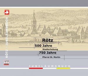 ISBN 9783980702881: Rötz /500 Jahre Stadt Rötz /750 Jahre Pfarrei St. Martin – Jubiläumsbuch zum Festjahr 2005-2006