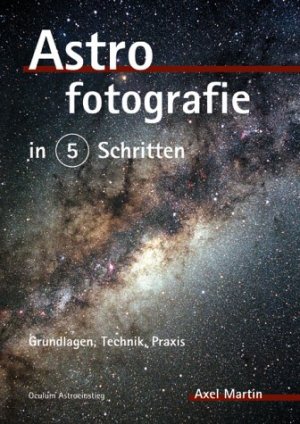 ISBN 9783980754019: Astrofotografie in 5 Schritten