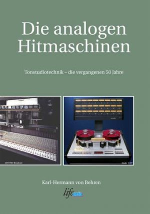 ISBN 9783980763646: Die analogen Hitmaschinen - Tonstudiotechnik - die vergangenen 65 Jahre