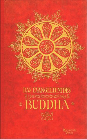 ISBN 9783980784795: Das Evangelium des Buddha – Nach alten Quellen nacherzählt von Paul Carus