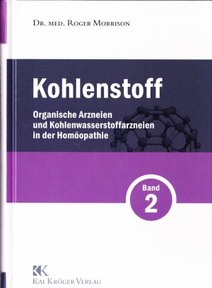 ISBN 9783980814188: Kohlenstoff Band 2 – Organische Arzneien und Kohlenwasserstoffarzneien in der Homöopathie C - K