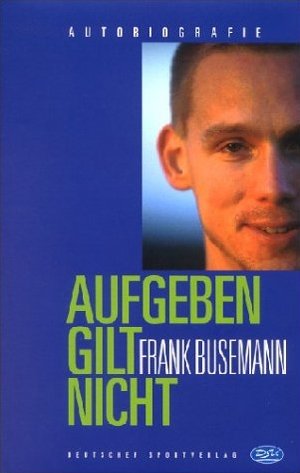 ISBN 9783980814751: Aufgeben gilt nicht – Autobiografie