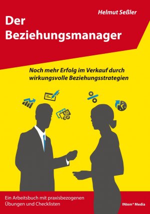 ISBN 9783980814843: Der Beziehungsmanager - So erreichen Sie im Verkauf, was immer Sie wollen