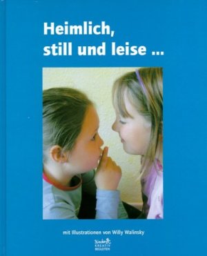 ISBN 9783980816823: Heimlich, still und leise...