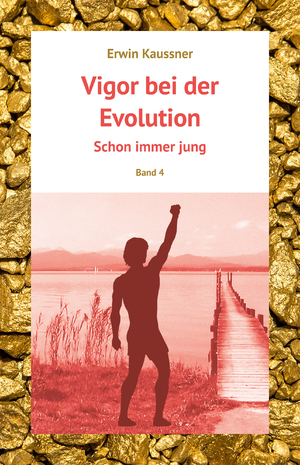 ISBN 9783980842556: Vigor bei der Evolution – Schon immer jung