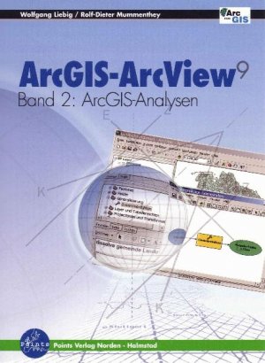 gebrauchtes Buch – Wolfgang Liebig – ArcGIS - ArcView 9 Bd.II