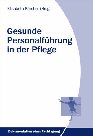 ISBN 9783980846424: Gesunde Personalführung in der Pflege