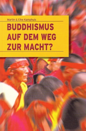 gebrauchtes Buch – Elke Kamphuis – Buddhismus auf dem Weg zur Macht?