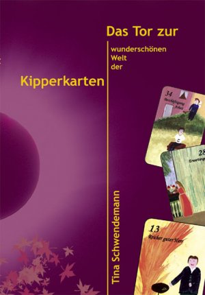 ISBN 9783980919166: Das Tor zur wunderschönen Welt der Kipper-Karten. Mit Karten