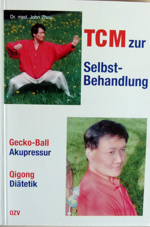 ISBN 9783980944342: TCM zur Selbstbehandlung - Gecko-Ball Akupressur, Qigong, Diätetik