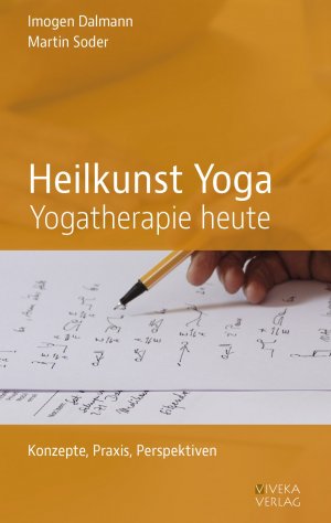 ISBN 9783980949712: Heilkunst Yoga - Yogatherapie Heute