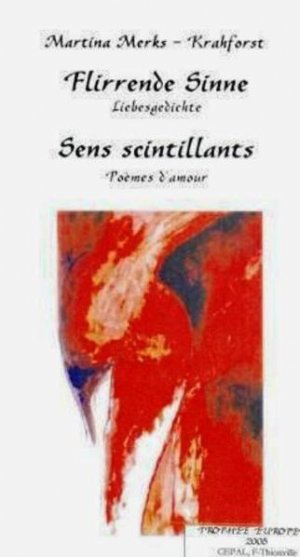 ISBN 9783980958615: Flirrende Sinne - Sens scintillants - Liebesgedichte - Poèmes d'amour