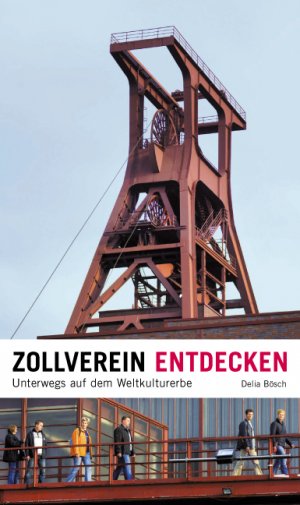 ISBN 9783980984607: Zollverein entdecken