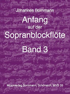 ISBN 9783981014624: Anfang auf der Sopranblockflöte - Band 3