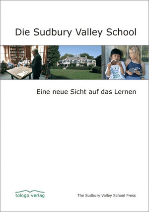 gebrauchtes Buch – Martin Wilke – Die Sudbury Valley School - Eine neue Sicht auf das Lernen