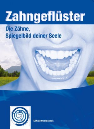 ISBN 9783981082753: Zahngeflüster - Die Zähne, Spiegelbild Deiner Seele