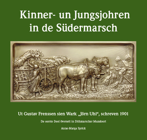 ISBN 9783981091212: Kinner- un Jungsjohren in de Südermarsch – Ut Gustav Frenssen sien Wark "Jörn Uhl", schreven 1901