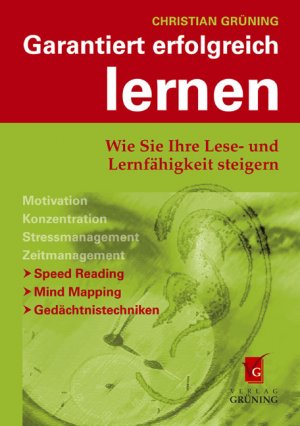 gebrauchtes Buch – Christian Grüning – Garantiert erfolgreich lernen: Wie Sie Ihre Lese- und Lernfähigkeit steigern