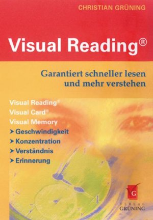 ISBN 9783981093612: Visual Reading® – Garantiert schneller lesen und mehr verstehen